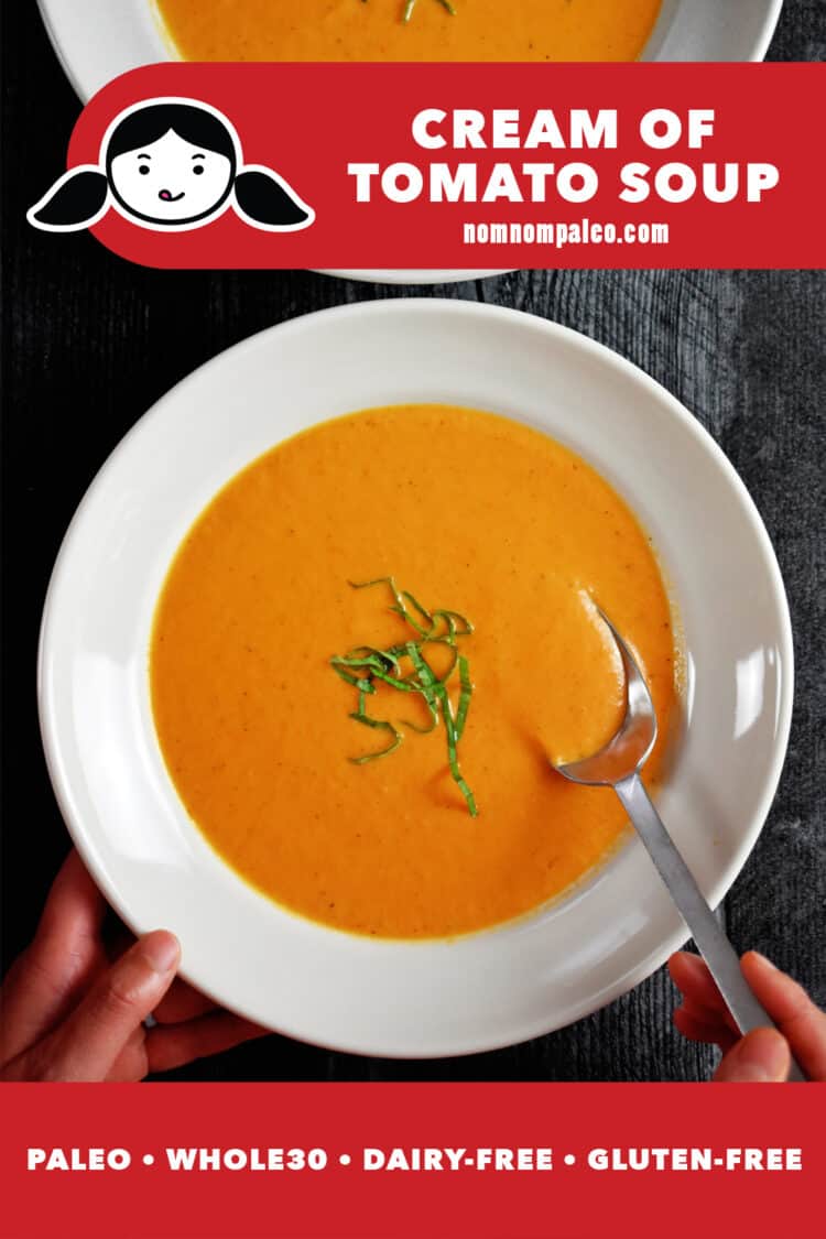 Cream of Tomato Soup (Paleo, Whole30, Gluten Free) - Nom Nom Paleo®