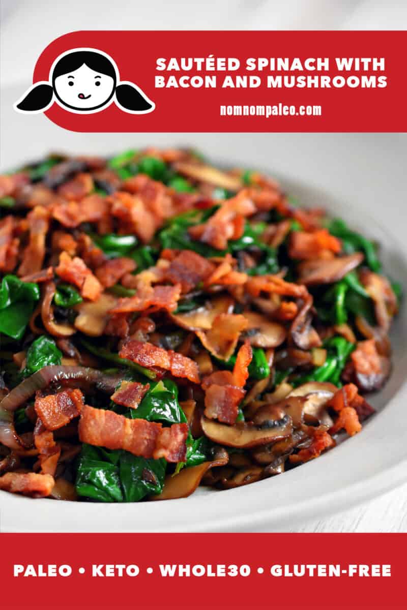 A closeup of sautéed spinach with bacon and mushrooms in a white bowl. The red banner at the bottom reads paleo, keto, Whole30, and gluten-free.