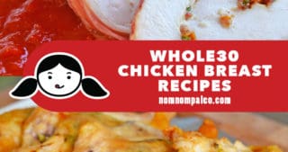 Nom Nom Paleo's two best Whole30 chicken breast recipes: Chicken Prosciutto Involtini and Ginger-Scallion Chicken