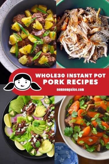 A collage of Nom Nom Paleo's best Whole30 Instant Pot Pork Recipes