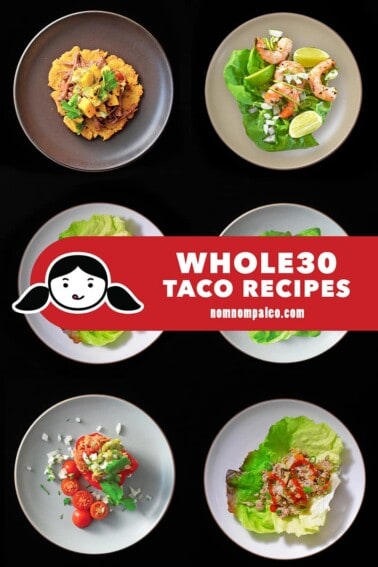 An overhead shot of Whole30-friendly taco options with vegetable based taco shells, yummy fillings, and tasty toppings!