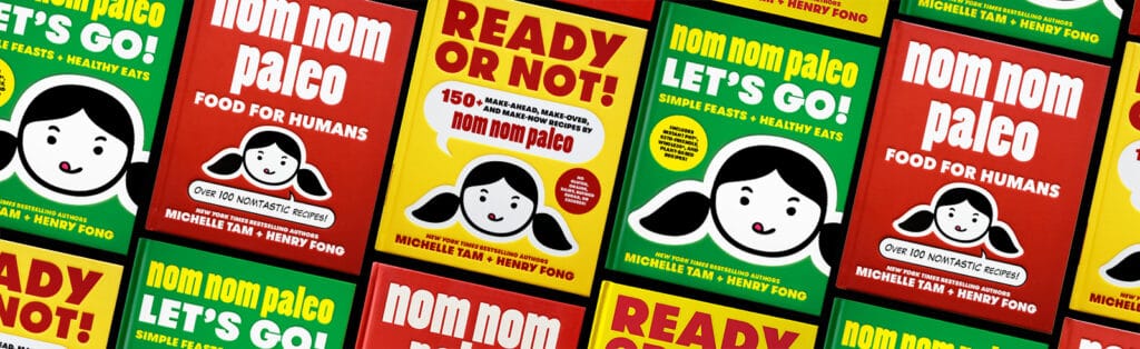 Collage of Michelle Tam and Henry Fong's 3 cookbooks: Nom Nom Paleo: Food for Humans, Ready or Not!, and Nom Nom Paleo: Let's Go!