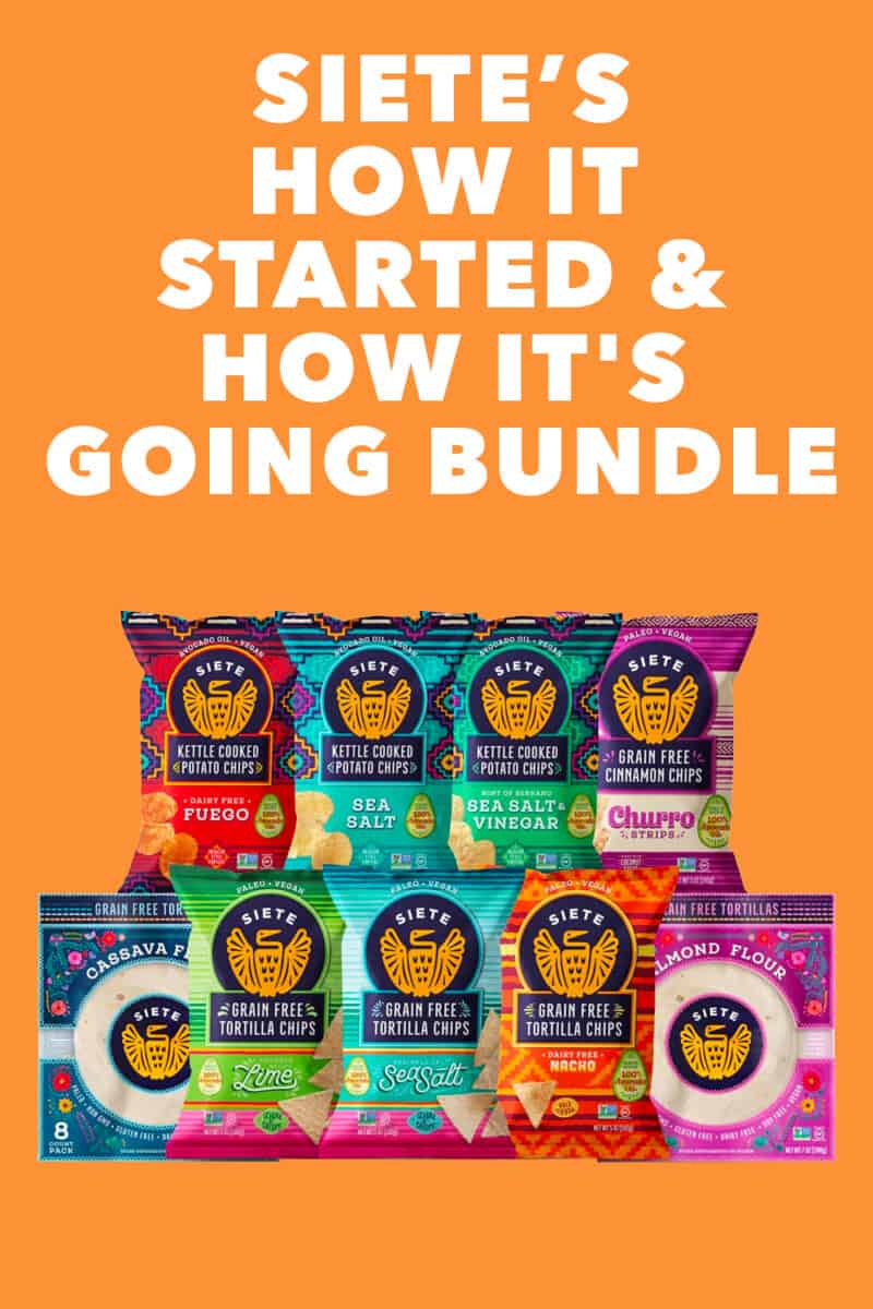 Siete's how it started and how it's going bundle with bags of grain-free chips and tortillas