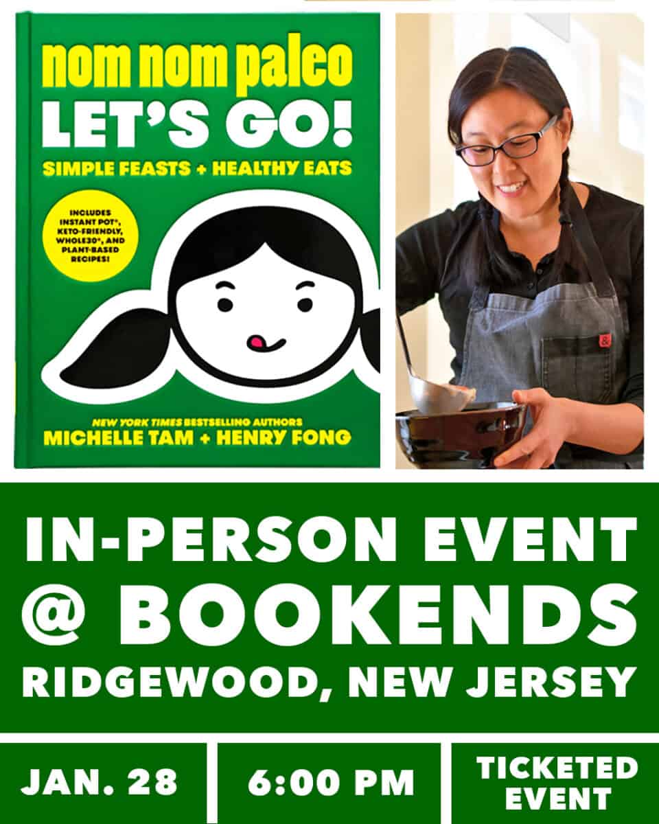 A poster for an in-person event for Nom Nom Paleo: Lets Go cookbook with Michelle Tam at Bookends in New Jersey