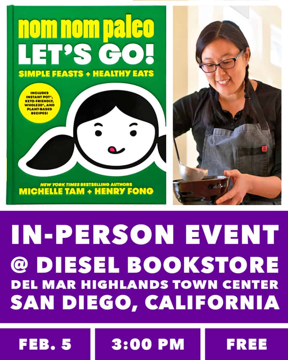 A poster for an in-person event for Nom Nom Paleo: Lets Go cookbook with Michelle Tam at Diesel Books in Del Mar