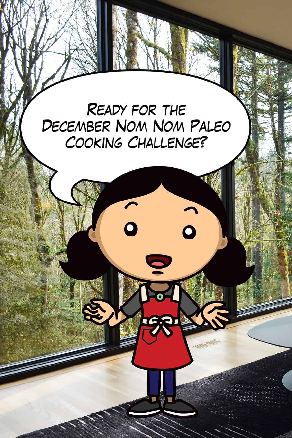 A cartoon Michelle Tam in a red apron says, "Ready for the December Nom Nom Paleo Cooking Challenge?"