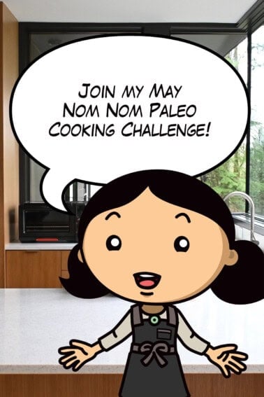 A cartoon Michelle Tam is in a kitchen saying, "Join my May Nom Nom Paleo Cooking Challenge!"